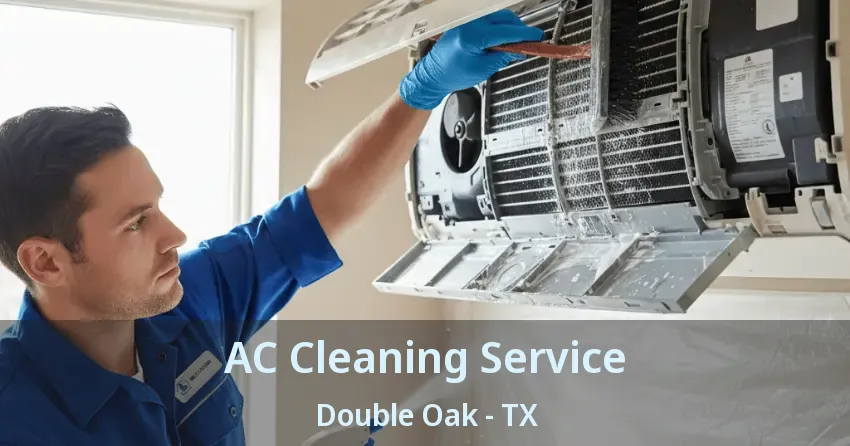 AC Cleaning Service Double Oak - TX