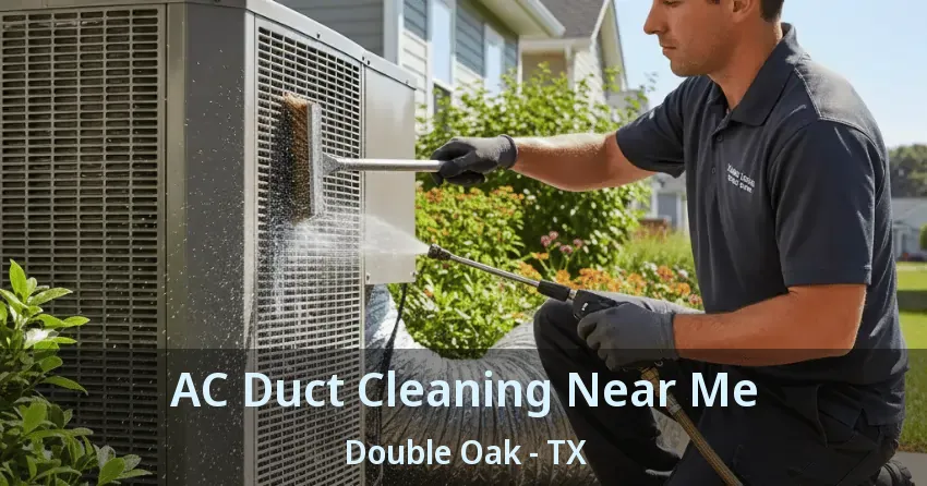 AC Duct Cleaning Near Me Double Oak - TX