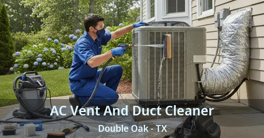 AC Vent And Duct Cleaner Double Oak - TX AC Vent And Duct Cleaner Double Oak - TX