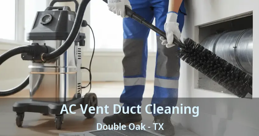 AC Vent Duct Cleaning Double Oak - TX