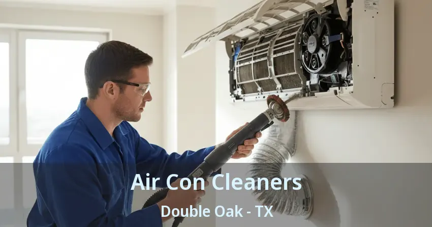 Air Con Cleaners Double Oak - TX