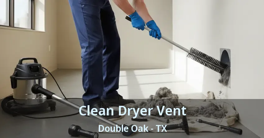 Clean Dryer Vent Double Oak - TX