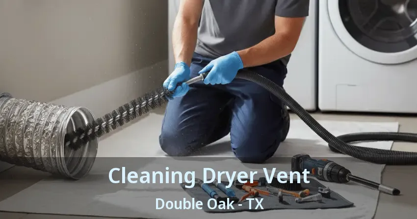 Cleaning Dryer Vent Double Oak - TX Cleaning Dryer Vent Double Oak - TX