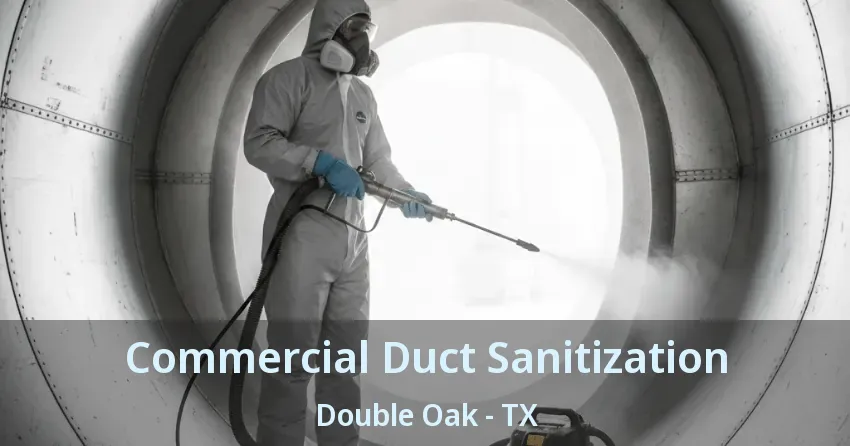 Commercial Duct Sanitization Double Oak - TX