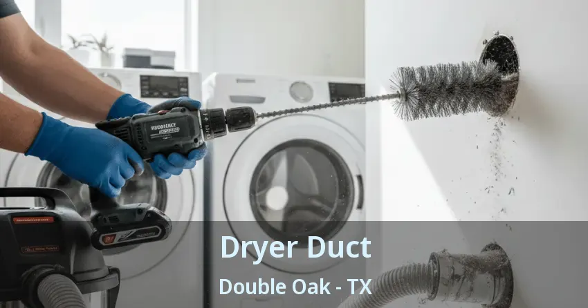 Dryer Duct Double Oak - TX