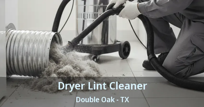 Dryer Lint Cleaner Double Oak - TX