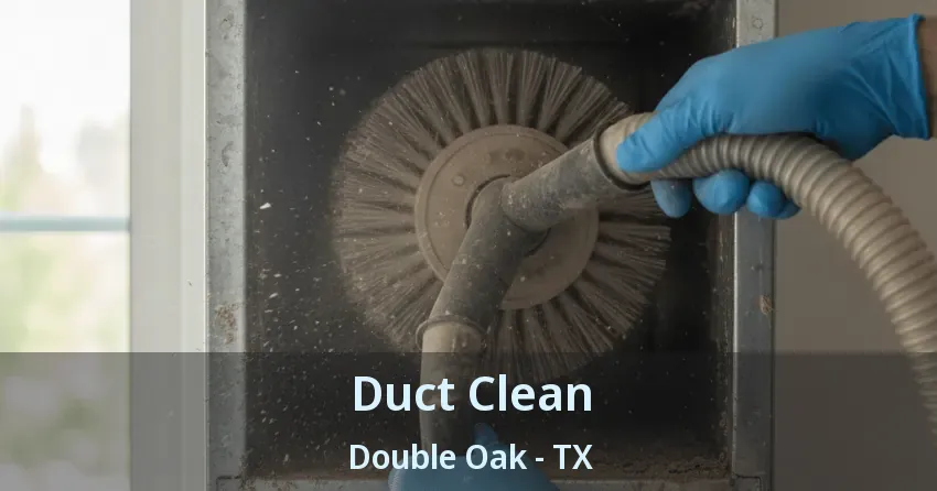 Duct Clean Double Oak - TX