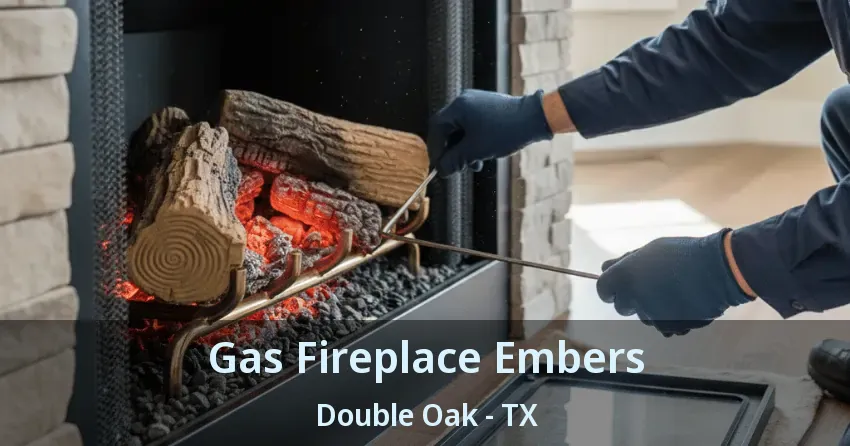 Gas Fireplace Embers Double Oak - TX